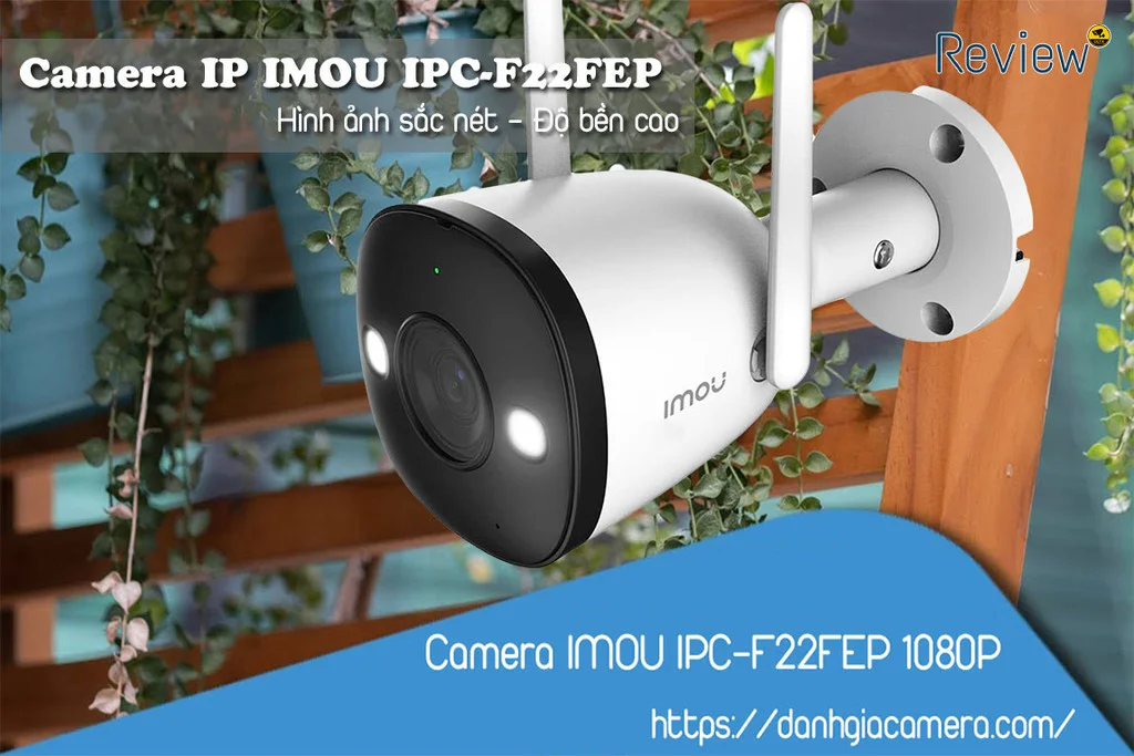Ưu điểm của Camera IP IMOU IPC-F22FEP